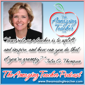 Julia G. Thompson on the Amazing Teacher Podcast